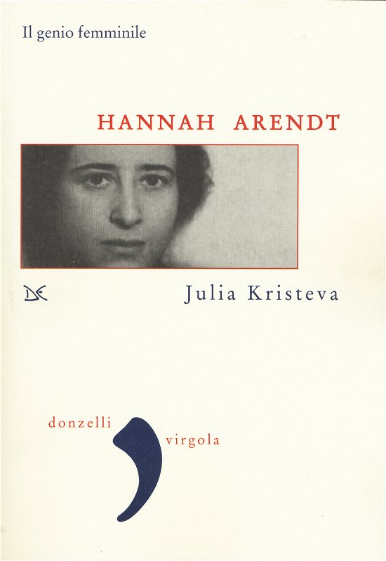 Cover for Julia Kristeva · Hannah Arendt. Il Genio Femminile (Book)