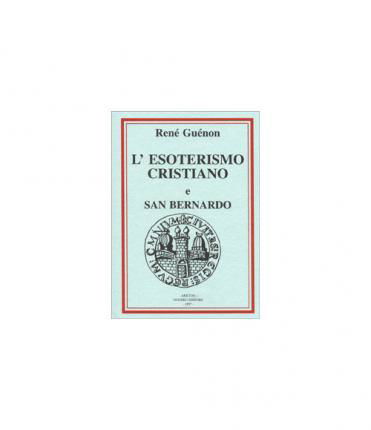 Cover for René Guénon · Considerazioni Sull'esoterismo Cristiano-San Bernardo (Book)