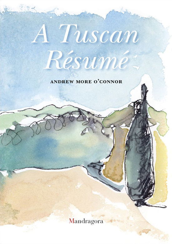 Cover for Andrew O'Connor · A Tuscan Resume (Hardcover Book) (2025)