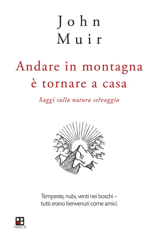 Cover for John Muir · Andare In Montagna E Tornare A Casa. Saggi Sulla Natura Selvaggia (Book)