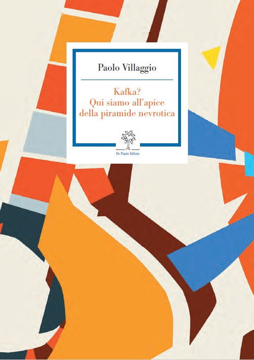 Cover for Paolo Villaggio · Paolo Villaggio. Kafka? Qui Siamo All'apice Della Piramide Nevrotica (Book)