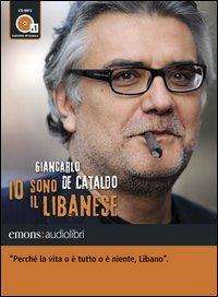 Cover for Giancarlo De Cataldo · Io Sono Il Libanese (Audiolibro) (CD)