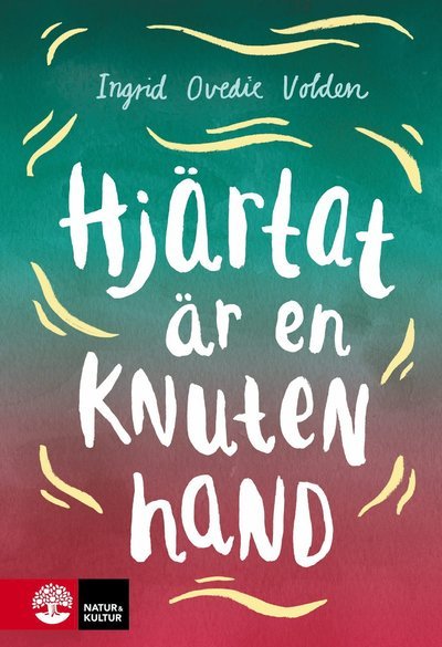 Cover for Ingrid Ovedie Volden · Hjärtat är en knuten hand (Bound Book) (2018)