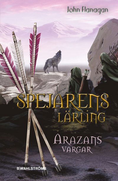 Arazans vargar - John Flanagan - Livres - B Wahlströms (Massolit) - 9789132216824 - 20 octobre 2023