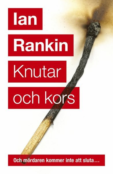 Cover for Ian Rankin · John Rebus: Knutar och kors (Indbundet Bog) (2014)