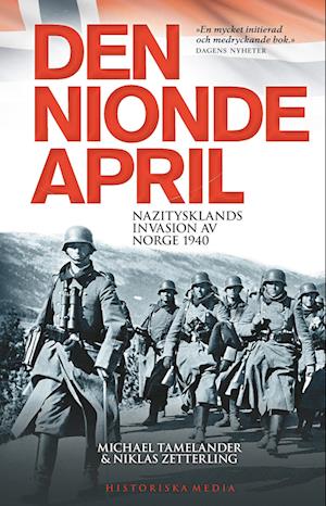 Cover for Michael Tamelander Niklas Zetterling · Den nionde april : Nazitysklands invasion av Norge 1940 (Pocketbok) (2018)