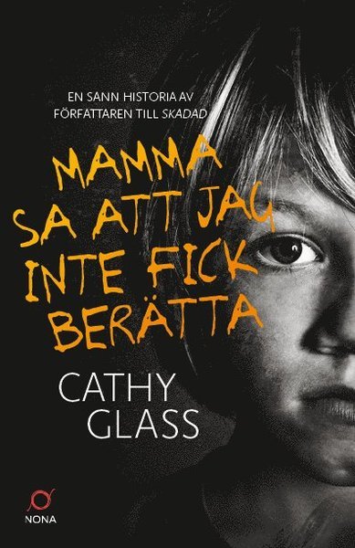 Cover for Cathy Glass · Mamma sa att jag inte fick berätta (Pocketbok) (2018)