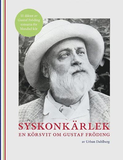Cover for Urban Dahlberg · Syskonkärlek : En körsvit om Gustaf Fröding (Buch) (2018)