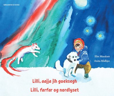 Cover for Anita Midbjer Elin Marakatt · Lilli, farfar og nordlyset (sydsamiska &amp; norska) (Paperback Book) (2021)