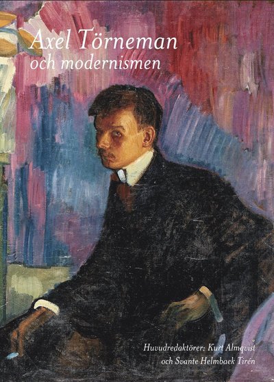 Cover for Svante Helmbaek Tirén · Törneman och modernismen (Gebundesens Buch) (2021)