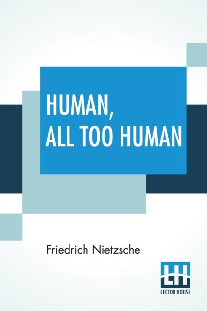Cover for Friedrich Wilhelm Nietzsche · Human, All Too Human (Taschenbuch) (2019)
