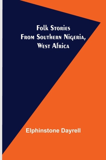 Cover for Elphinstone Dayrell · Folk Stories from Southern Nigeria, West Africa (Paperback Book) (2022)