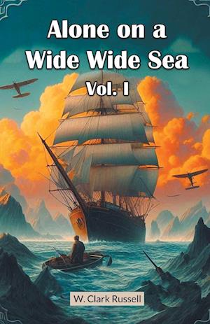 Cover for W Clark Russell · Alone on a Wide Wide Sea Vol. I (Edition2024) (Paperback Book) (2024)