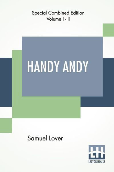 Handy Andy (Complete) - Samuel Lover - Livres - Lector House - 9789389560824 - 9 mars 2020