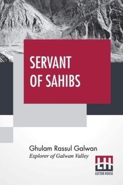 Cover for Ghulam Rassul Galwan · Servant Of Sahibs (Pocketbok) (2020)