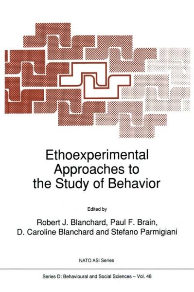 Robert J Blanchard · Ethoexperimental Approaches to the Study of Behavior - NATO Science Series D: (Paperback Book) (2011)