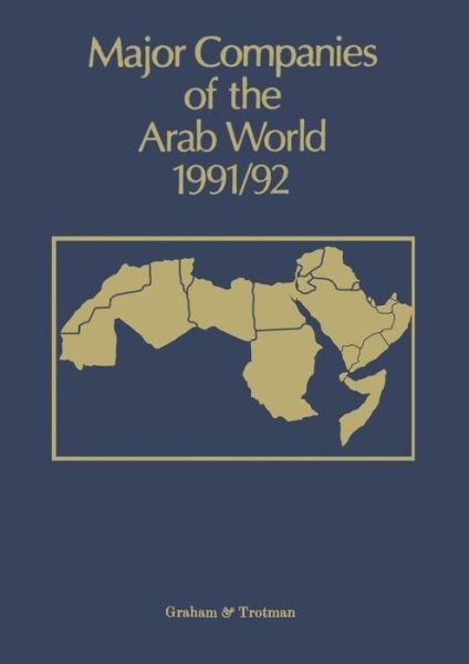 Cover for G C Bricault · Major Companies of the Arab World 1991/92 (Pocketbok) [Softcover reprint of the original 1st ed. 1991 edition] (2012)