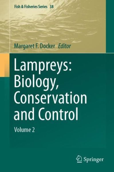 Cover for Lampreys · Lampreys: Biology, Conservation and Control: Volume 2 - Fish &amp; Fisheries Series (Hardcover Book) [1st ed. 2019 edition] (2019)