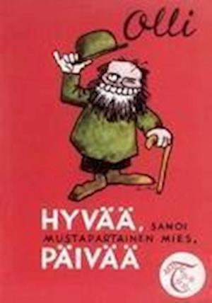 Cover for Olli · Hyvää, sanoi mustapartainen mies, päivää (Paperback Book) (2013)
