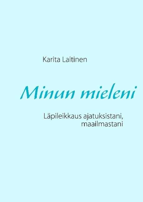 Cover for Laitinen · Minun mieleni (Book)