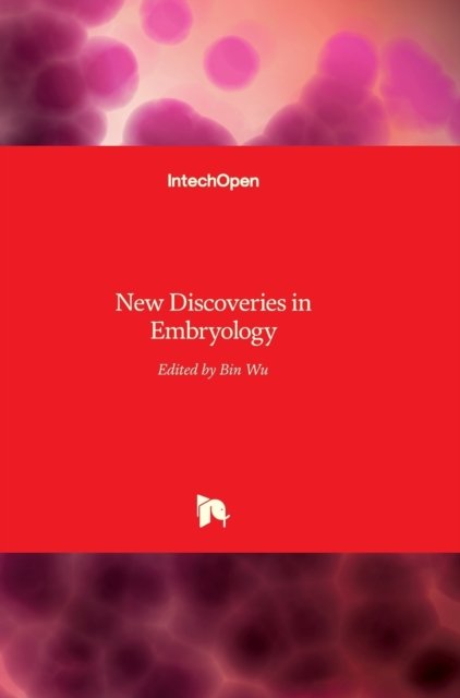 Cover for Bin Wu · New Discoveries in Embryology (Inbunden Bok) (2015)