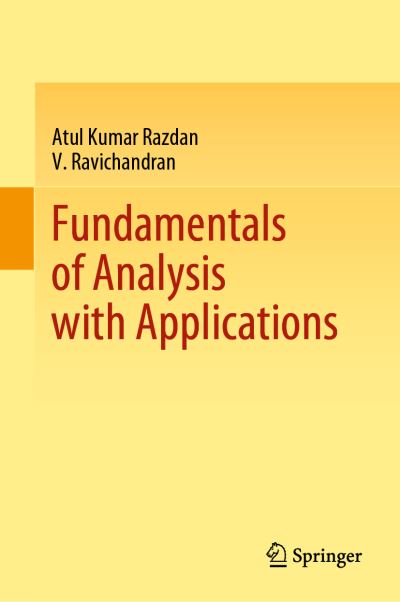 Fundamentals of Analysis with Applications - Atul Kumar Razdan - Livros - Springer Verlag, Singapore - 9789811683824 - 16 de março de 2022