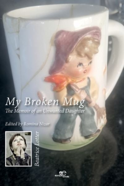 Cover for Beatrice Lotter · MY BROKEN MUG:THE MEMOIR OF AN UNWANTED DAUGHTER - Chronos (Paperback Bog) (2022)