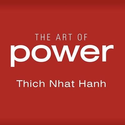 Cover for Thich Nhat Hanh · The Art of Power Lib/E (CD) (2007)