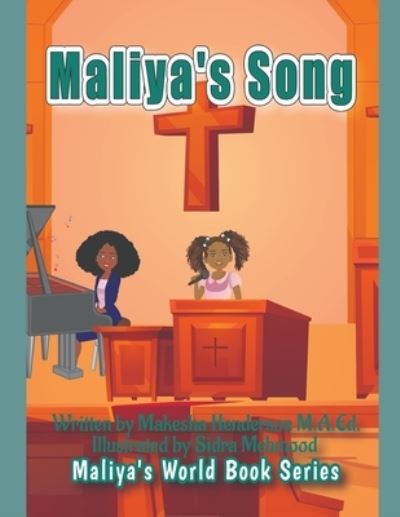 Cover for Makesha Henderson M a Ed · Maliya's Song - Maliya's World Book (Paperback Book) (2022)