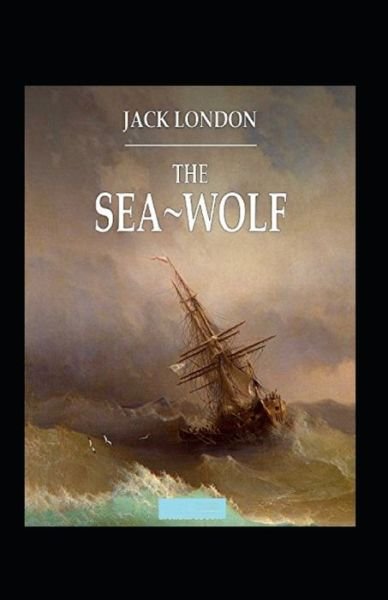 Cover for Jack London · The Sea Wolf Annotated (Pocketbok) (2022)