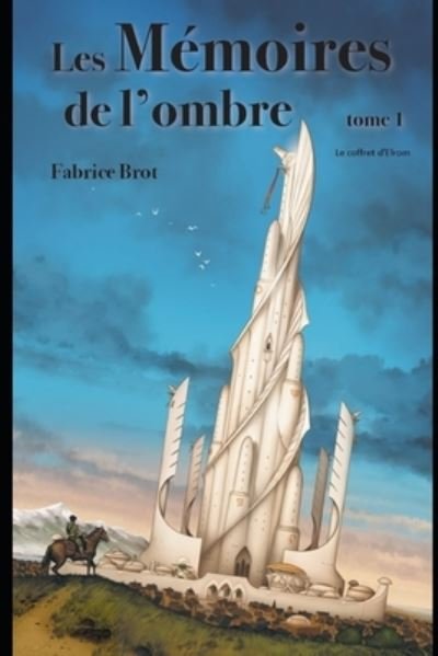 Cover for Fabrice Brot · Les memoires de l'ombre Tome 1: Le coffret d'Elrom - Les Memoires de l'Ombre (Paperback Book) (2021)