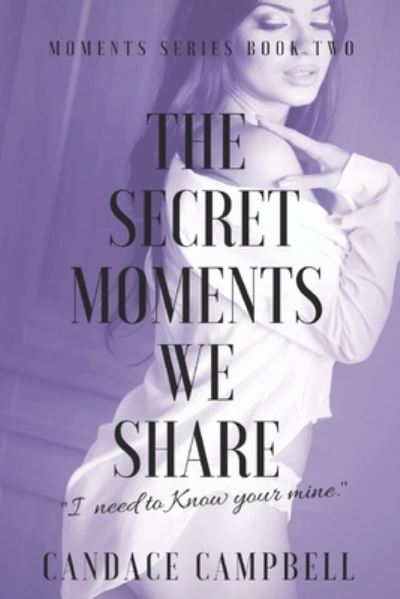 Cover for Candace Campbell · The Secret Moments We Share - Moments (Paperback Book) (2021)