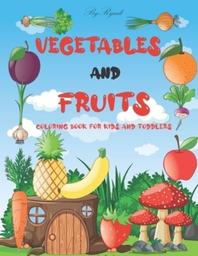 Cover for Fruit Vegetables Ryadi · Vegetables and fruits. Coloring book for kids and toddlers (Pocketbok) (2021)