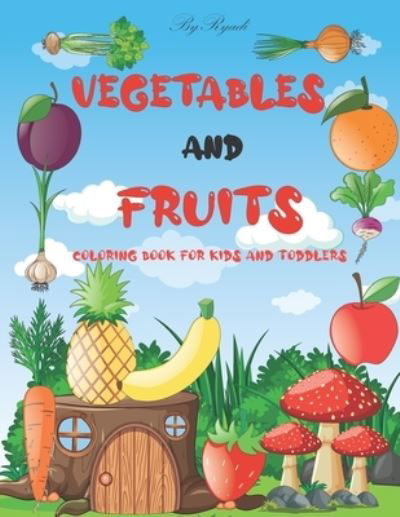 Cover for Fruit Vegetables Ryadi · Vegetables and fruits. Coloring book for kids and toddlers (Taschenbuch) (2021)