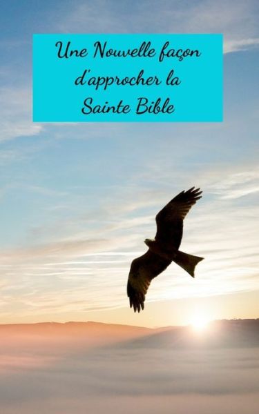 Cover for Jacca Renda · Une nouvelle facon d'approcher la Sainte Bible (Paperback Bog) (2020)