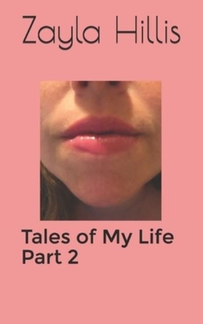 Cover for Zayla Hillis · Tales of My Life (Pocketbok) (2020)