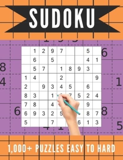 1,000+ Sudoku Puzzles Easy to Hard - Victoria James - Books - Independently Published - 9798591114824 - January 5, 2021