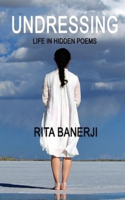 Cover for Rita Banerji · Undressing: Life in Hidden Poems (Pocketbok) (2021)