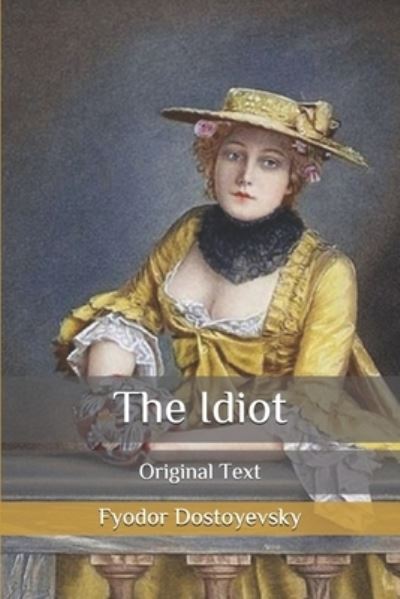 Cover for Fyodor Dostoyevsky · The Idiot (Paperback Bog) (2020)