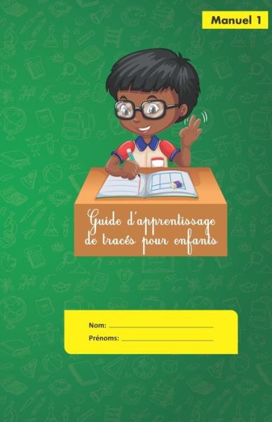 Cover for Komivi Edem Adjaglo Man · Guide d'apprentissage de trace?s pour enfants (Paperback Book) (2020)