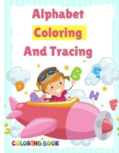Cover for Coloring Book · Alphabet Coloring And Tracing (Paperback Book) (2020)
