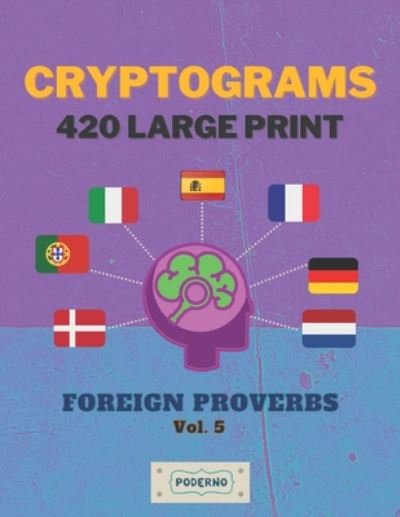 Cover for Poderno Creations · Cryptograms 420 Large Print (Taschenbuch) (2020)