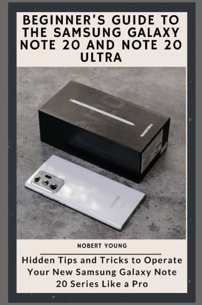 Cover for Nobert Young · Beginner's Guide to the Samsung Galaxy Note 20 and Note 20 Ultra (Taschenbuch) (2020)