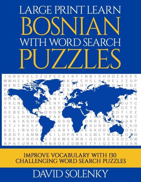 Cover for David Solenky · Large Print Learn Bosnian with Word Search Puzzles (Paperback Book) (2020)