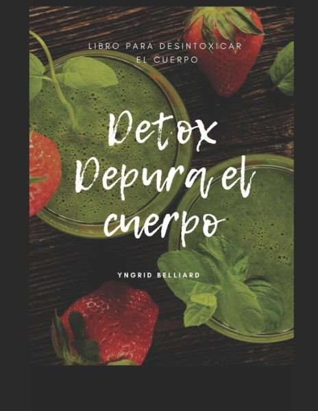 Cover for Yngrid Belliard · Detox Depurar el Cuerpo (Paperback Bog) (2020)