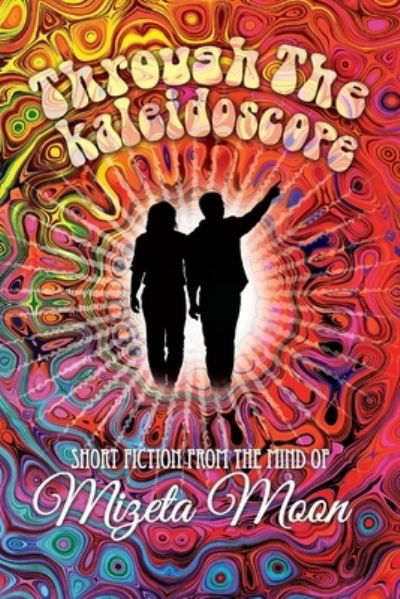 Cover for Mizeta Moon · Through the Kaleidoscope (Pocketbok) (2020)