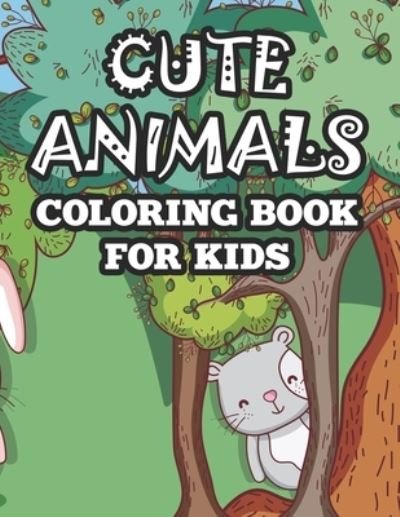 Cover for Joy Akonua Collections · Cute Animals Coloring Book For Kids (Paperback Bog) (2020)