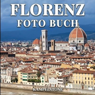 Cover for Kampelstone · Florenz Foto Buch (Pocketbok) (2021)