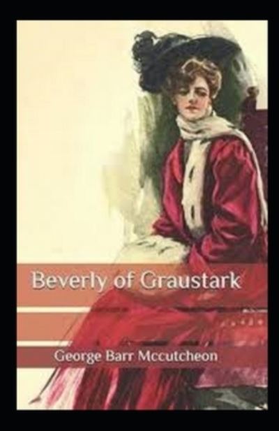 Cover for George Barr McCutcheon · Beverly of Graustark illustrated (Paperback Book) (2021)