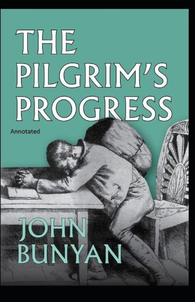 Cover for John Bunyan · The Pilgrim's Progress Annotated (Paperback Book) (2021)